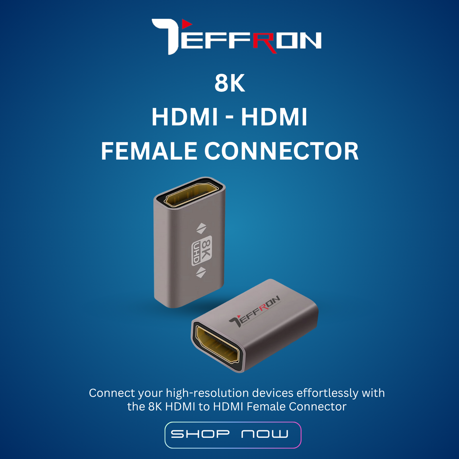 Teffron HDMI to HDMI 8K Female Connector